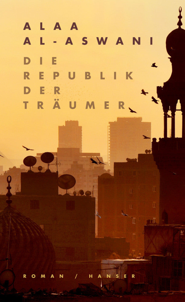 Die Republik der Träumer (Alaa Al- Aswani)