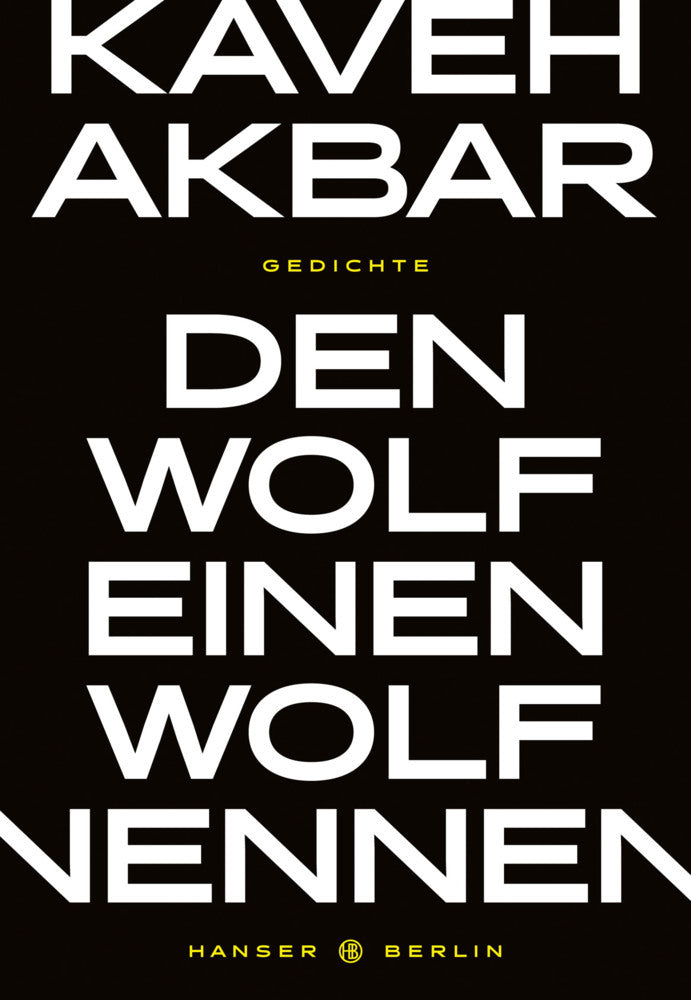 Den Wolf einen Wolf nennen (Kaveh Akbar)