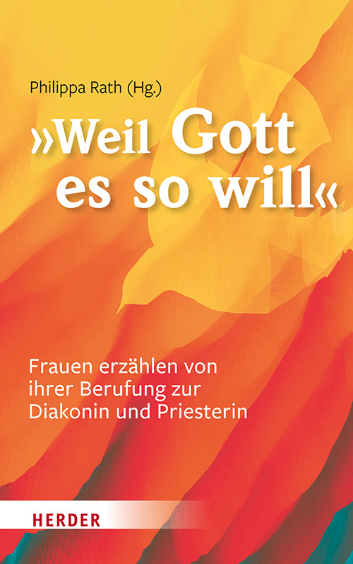 "... weil Gott es so will" (Philippa Rath)