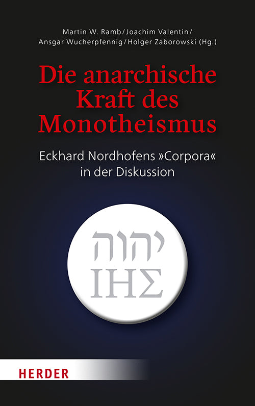 Die anarchische Kraft des Monotheismus (Martin W. Ramb)