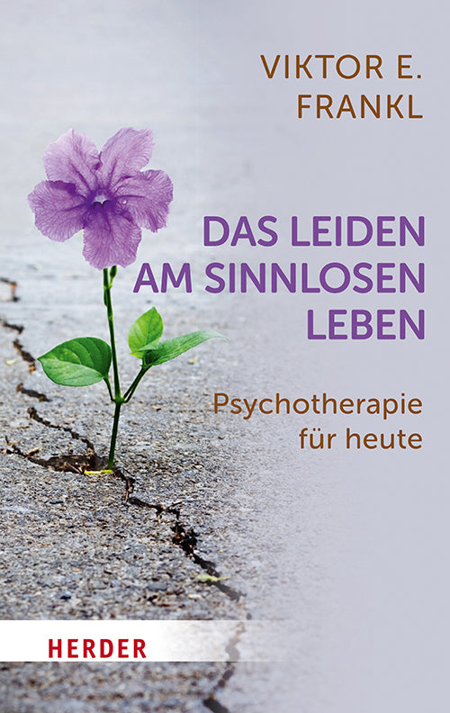 Das Leiden am sinnlosen Leben (Viktor E Frankl)
