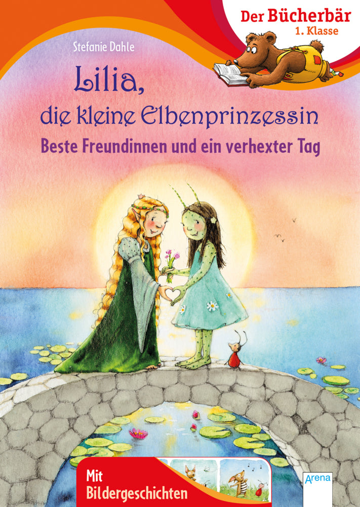 Lilia, die kleine Elbenprinzessin. Beste Freundinnen und ein verhexter Tag (Stefanie Dahle)