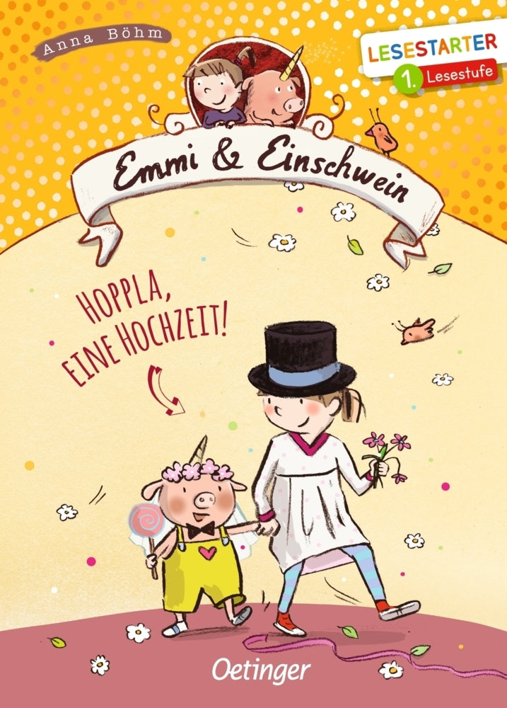 Emmi & Einschwein. Hoppla, eine Hochzeit! (Anna Böhm)
