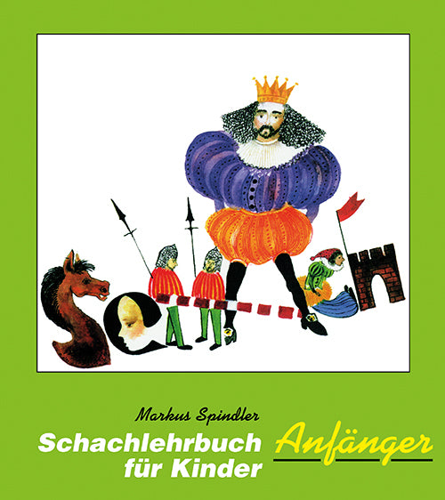 Schachlehrbuch für Kinder - Anfänger (Markus Spindler)