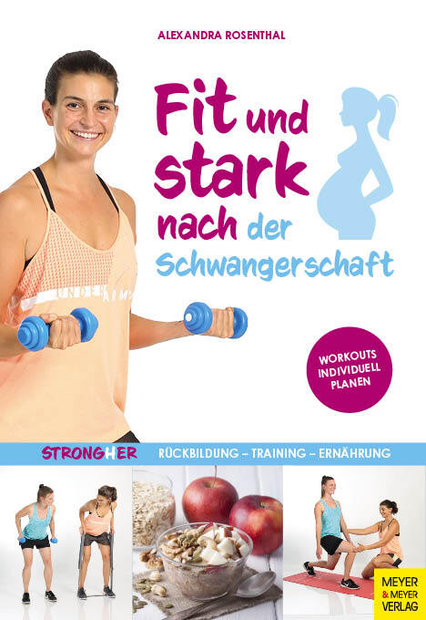 Fit und stark nach der Schwangerschaft (Alexandra Rosenthal)