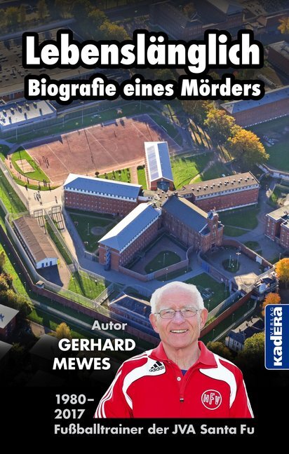 Lebenslänglich - Biografie eines Mörders (Gerhard Mewes)