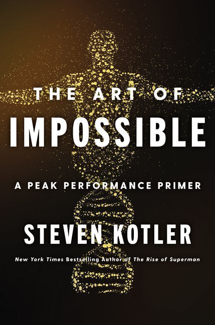 The Art of Impossible (Steven Kotler)
