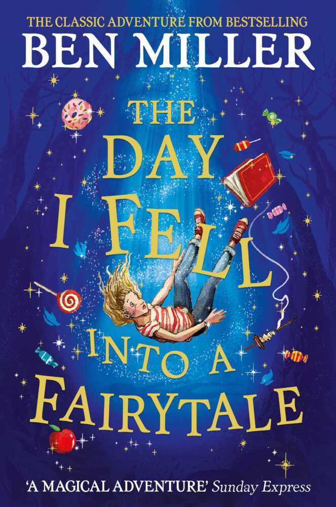 The Day I Fell Into a Fairytale (Ben Miller)