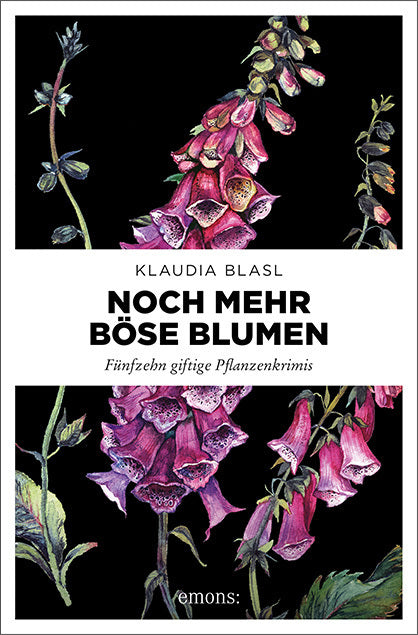 Noch mehr böse Blumen (Klaudia Blasl)