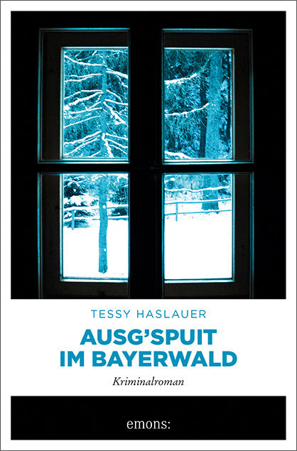 Ausg'spuit im Bayerwald (Tessy Haslauer)