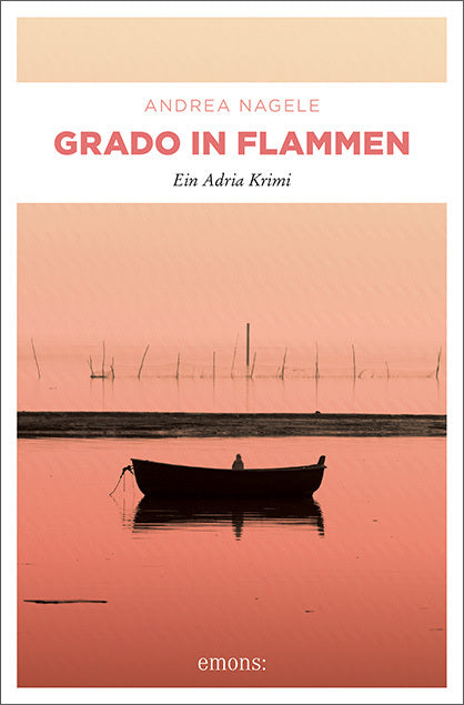 Grado in Flammen (Andrea Nagele)