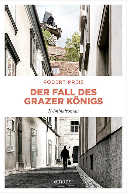 Der Fall des Grazer Königs (Robert Preis)