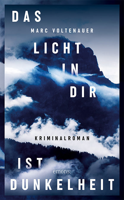 Das Licht in dir ist Dunkelheit (Marc Voltenauer)