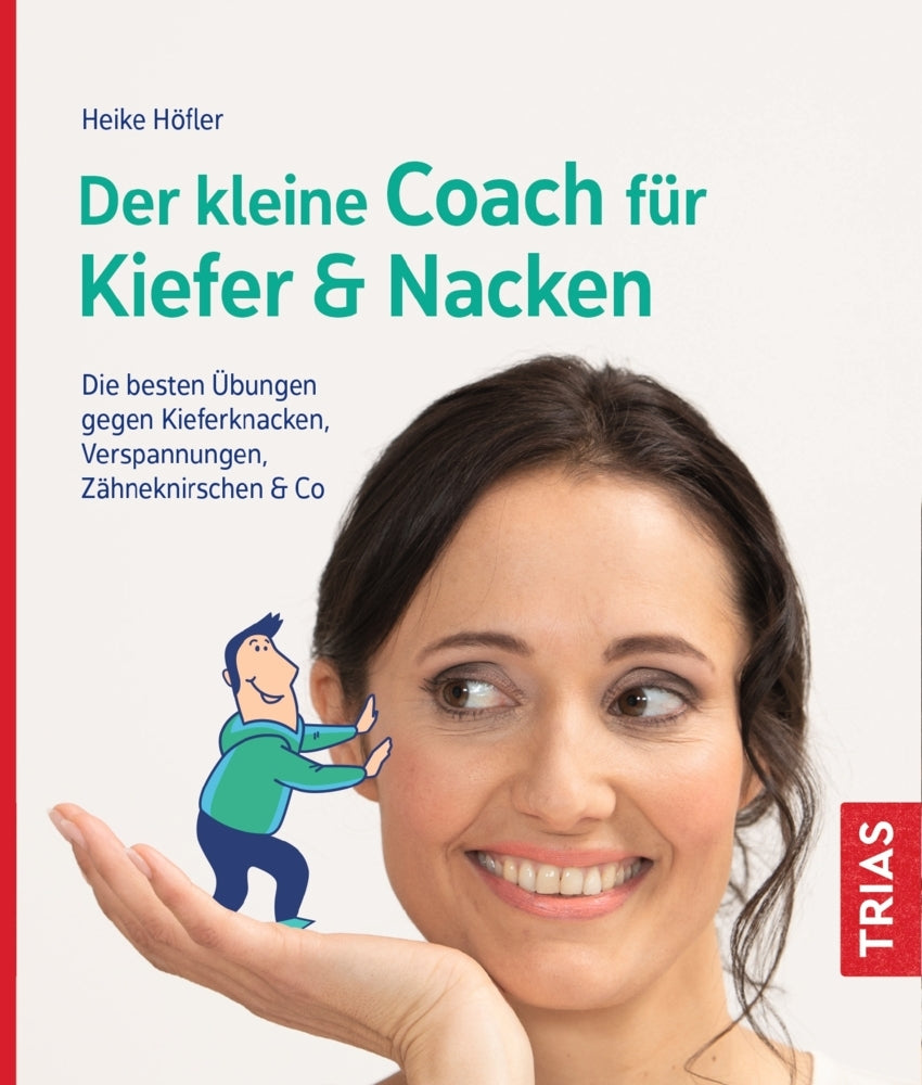 Der kleine Coach für Kiefer & Nacken (Heike Höfler)