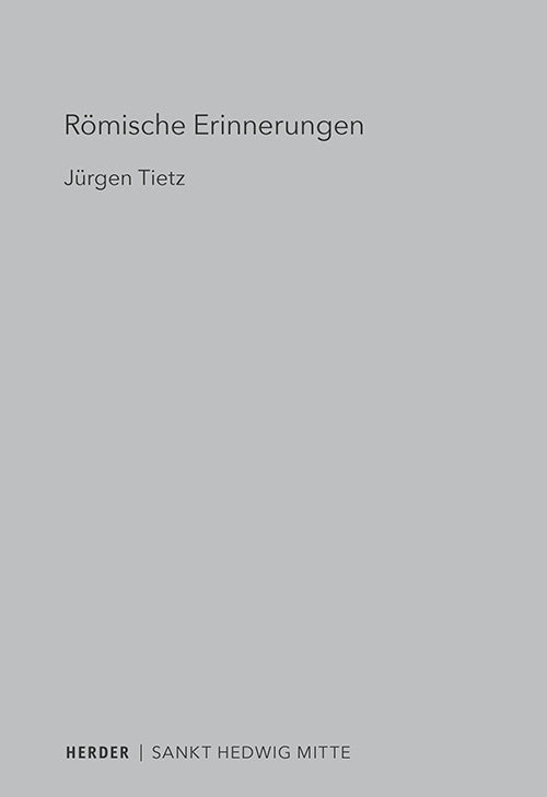 Römische Erinnerungen (Jürgen Tietz)