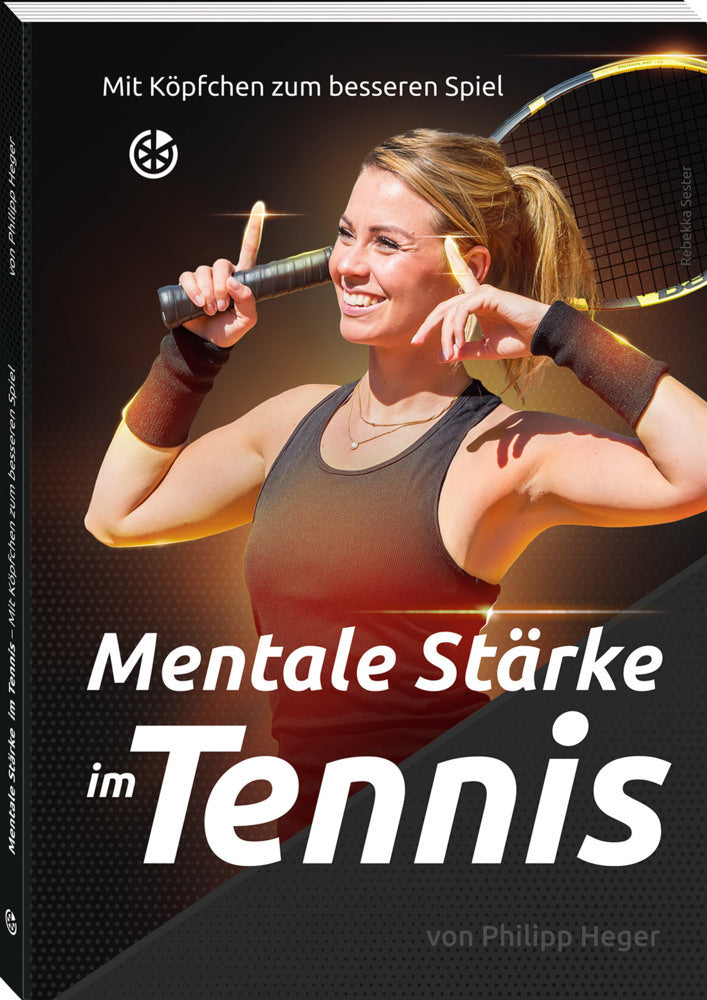 Mentale Stärke im Tennis (Philipp Heger)