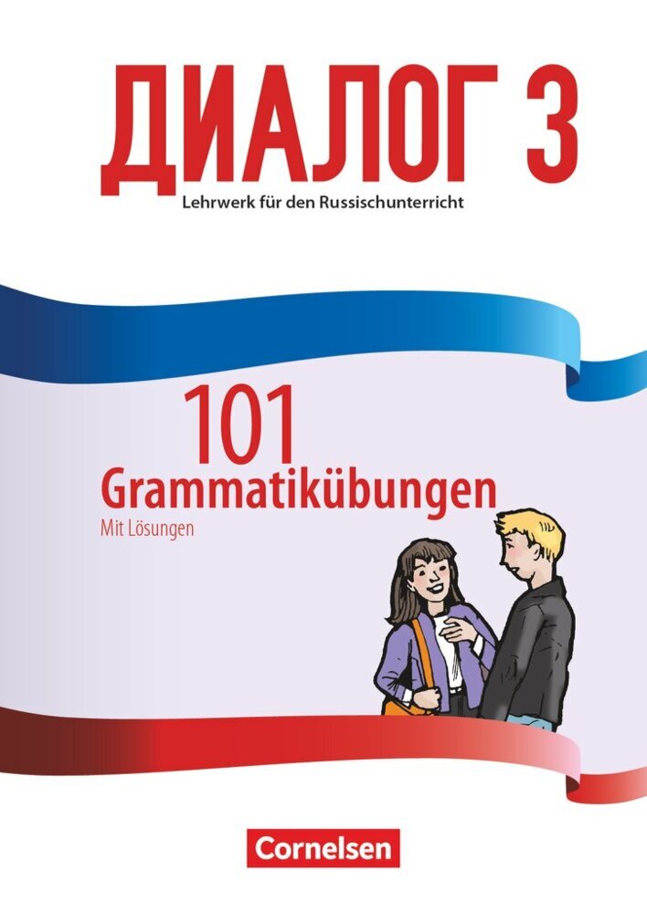 Dialog - Lehrwerk für den Russischunterricht - Russisch als 2. Fremdsprache - Ausgabe 2016 - Band 3.Bd.3