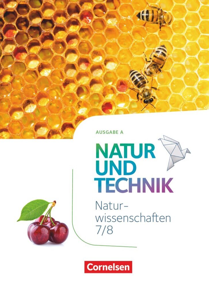 Natur und Technik - Naturwissenschaften: Neubearbeitung - Ausgabe A - 7./8. Schuljahr: Naturwissenschaften Schülerbuch (Siegfried Bresler)