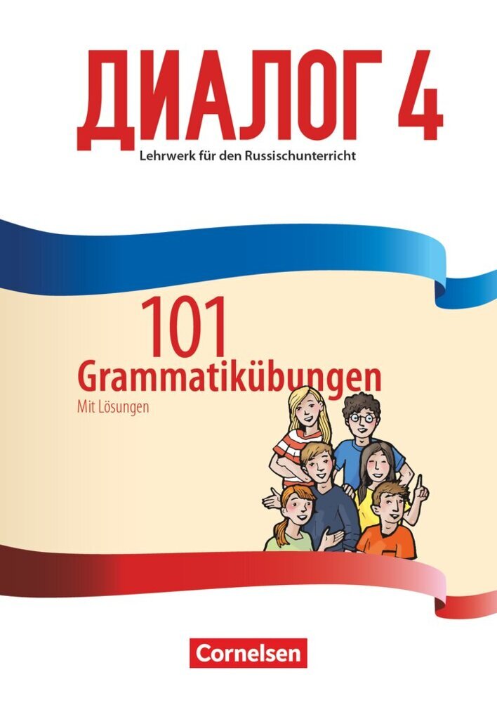 Dialog - Lehrwerk für den Russischunterricht - Russisch als 2. Fremdsprache - Ausgabe 2016 - Band 4.Bd.4
