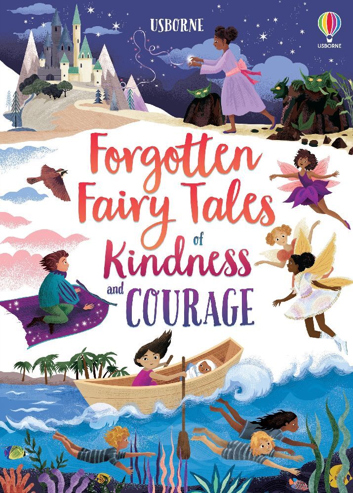 Forgotten Fairy Tales of Kindness and Courage (Mary Sebag-Montefiore)