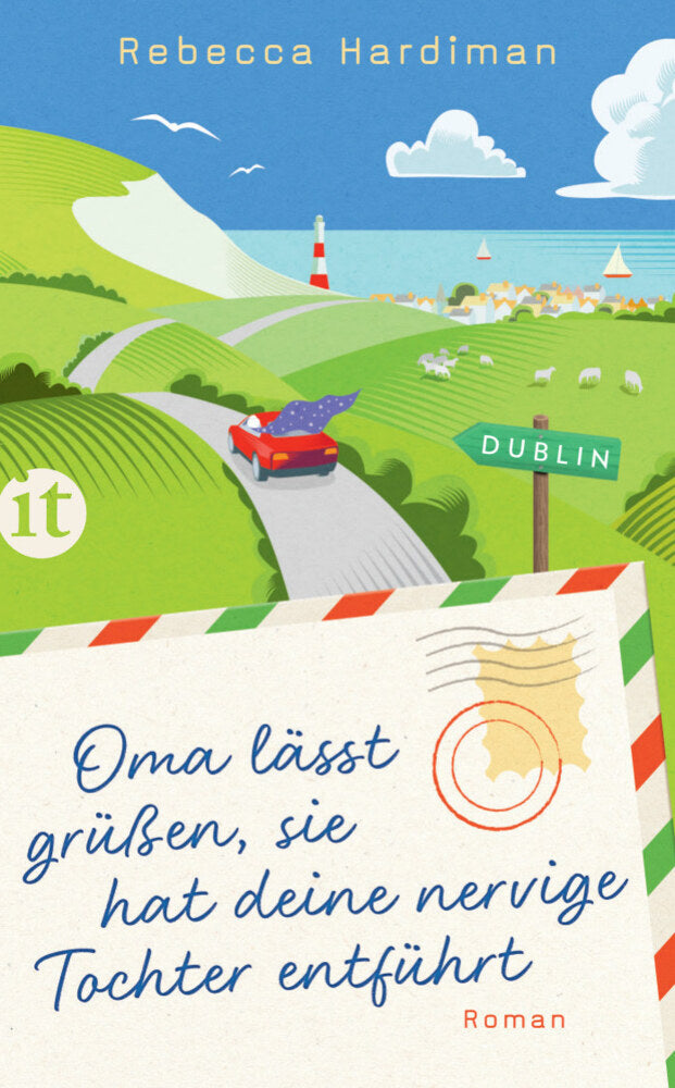 Oma lässt grüßen, sie hat deine nervige Tochter entführt (Rebecca Hardiman)