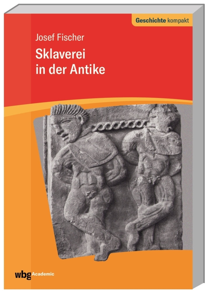 Sklaverei in der Antike (Josef Fischer)