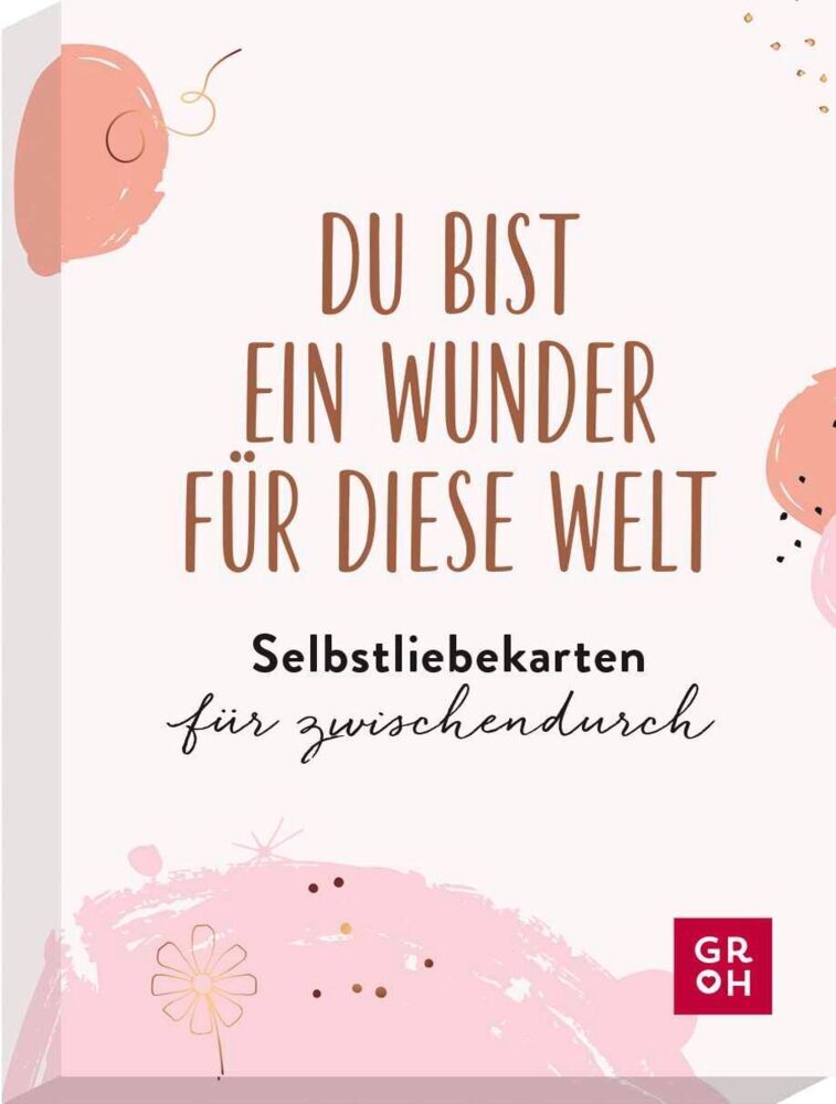 Du bist ein Wunder für diese Welt - Selbstliebekarten für zwischendurch (Groh Verlag)