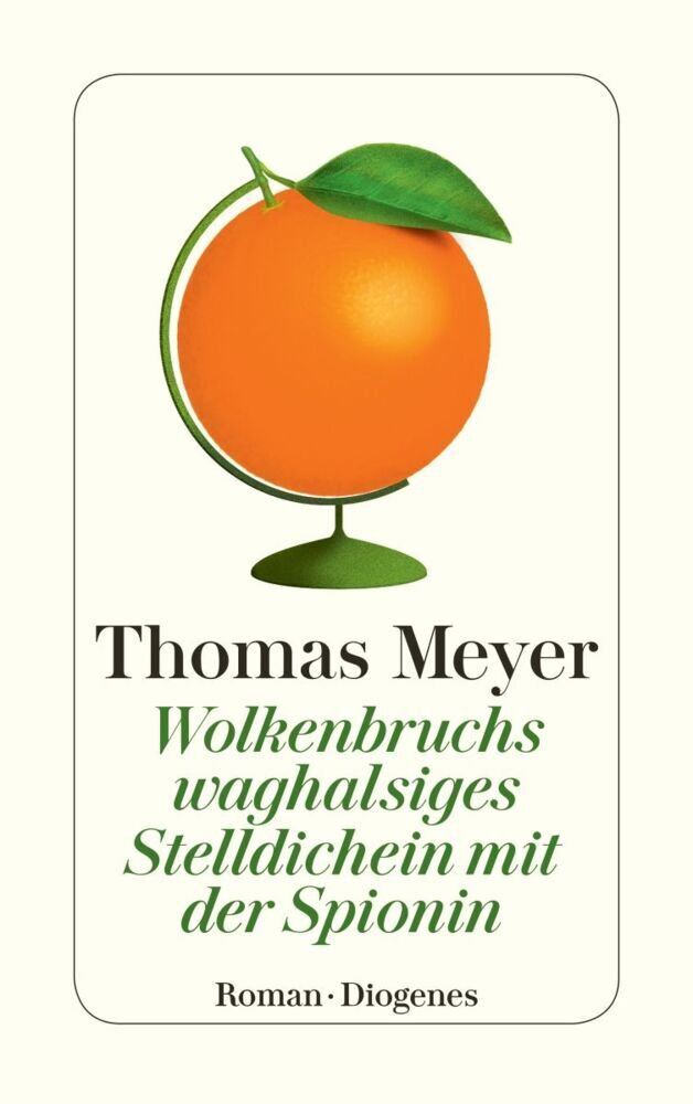 Wolkenbruchs waghalsiges Stelldichein mit der Spionin (Thomas Meyer)