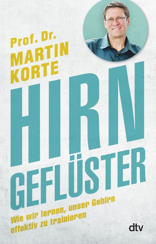 Hirngeflüster (Martin Korte)