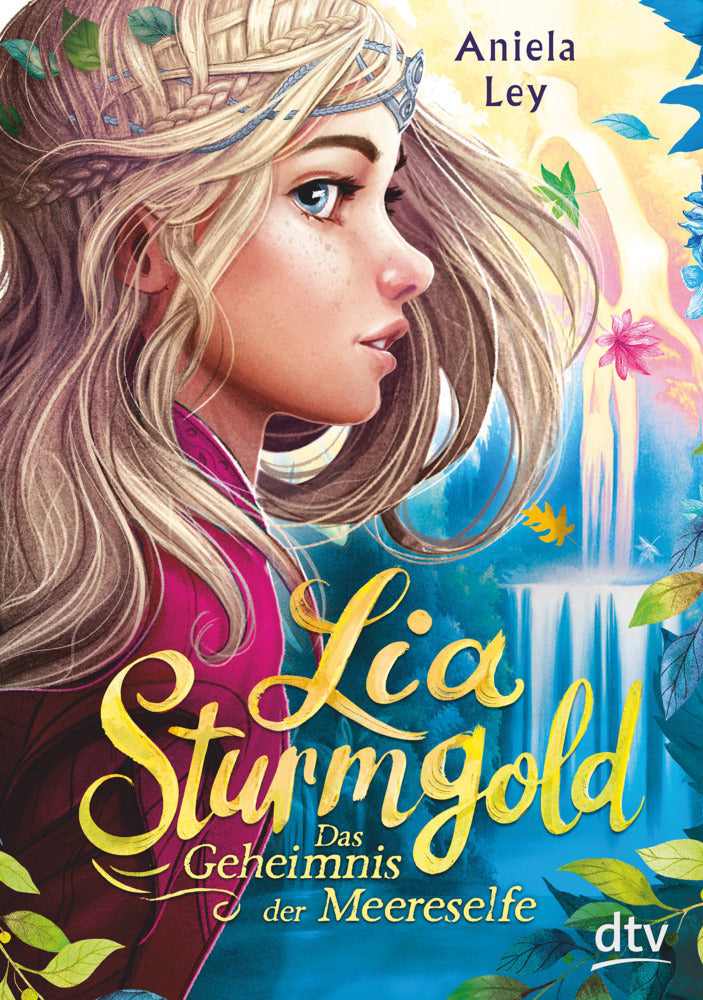 Lia Sturmgold - Das Geheimnis der Meereselfe (Aniela Ley)