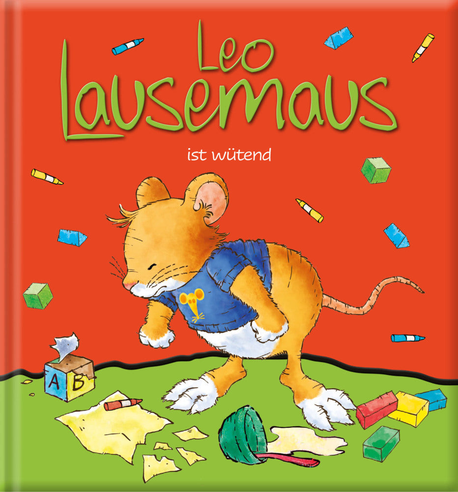Leo Lausemaus ist wütend (Sophia Witt)