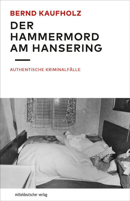Der Hammermord am Hansering (Bernd Kaufholz)