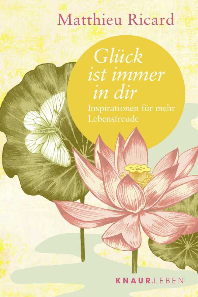 Glück ist immer in dir (Matthieu Ricard)