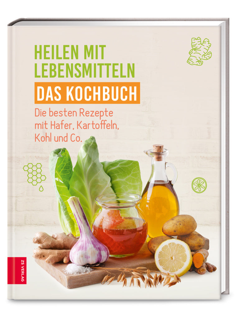 Heilen mit Lebensmitteln - Das Kochbuch (Zs-Team)