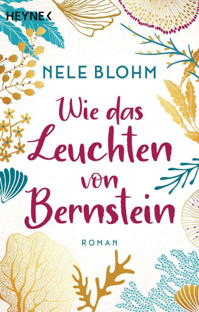 Wie das Leuchten von Bernstein (Nele Blohm)