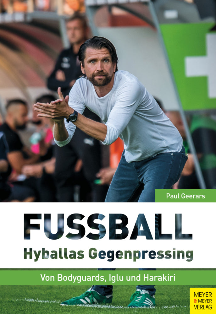 Fußball: Hyballas Gegenpressing (Paul Geerars)
