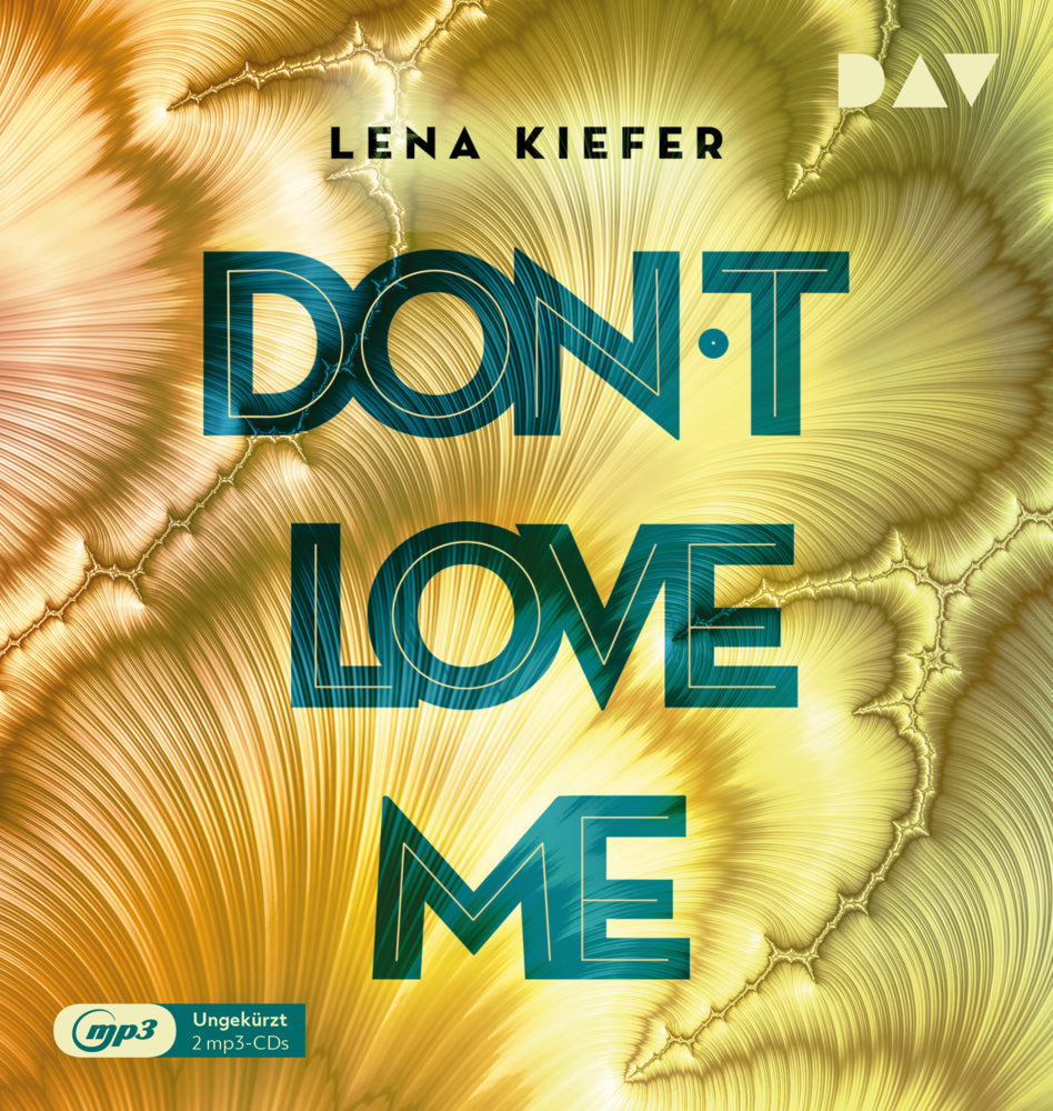 Don't LOVE me, 2 Audio-CD, 2 MP3 (Lena Kiefer)