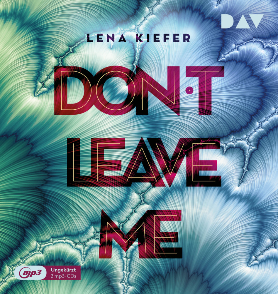 Don't LEAVE me.Tl.3, 2 Audio-CD, 2 MP3 (Lena Kiefer)