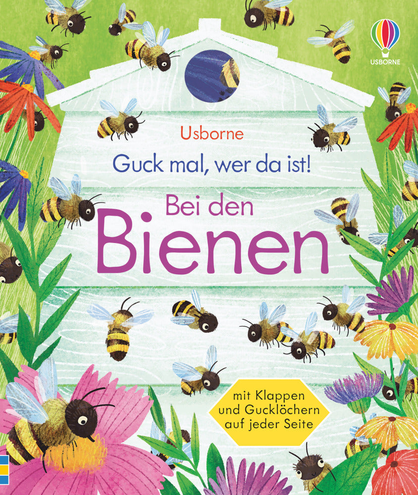 Guck mal, wer da ist! Bei den Bienen (Anna Milbourne)
