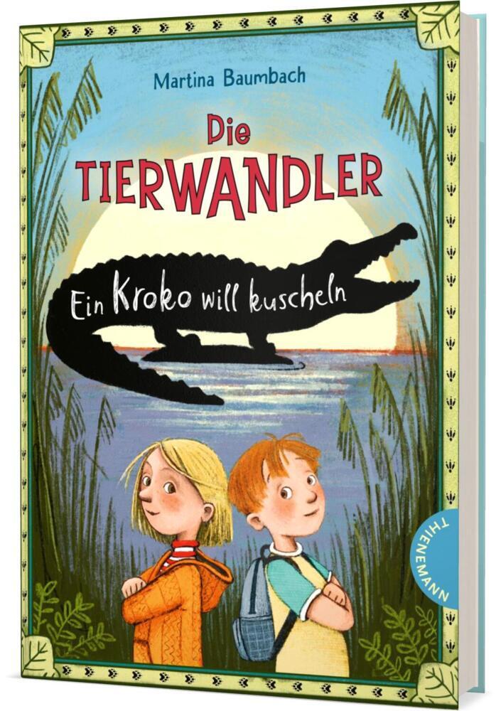 Die Tierwandler 3: Ein Kroko will kuscheln (Martina Baumbach)