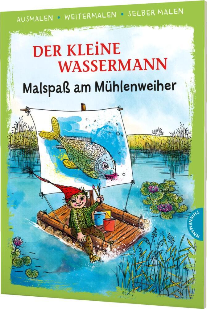 Der kleine Wassermann - Malspaß am Mühlenweiher (Otfried Preußler)