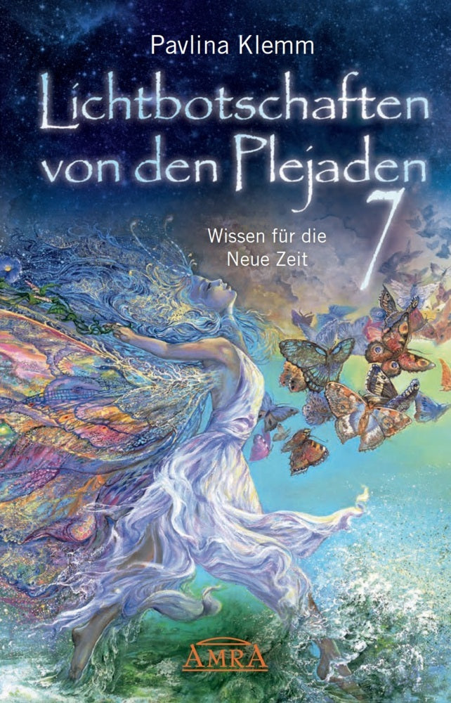 Lichtbotschaften von den Plejaden Band 7: Wissen für die Neue Zeit (von der SPIEGEL-Bestseller-Autorin) (Pavlina Klemm)