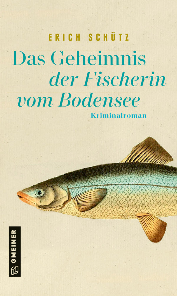 Das Geheimnis der Fischerin vom Bodensee (Erich Schütz)