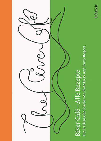 River Café - Alle Rezepte (Ruth Rogers)