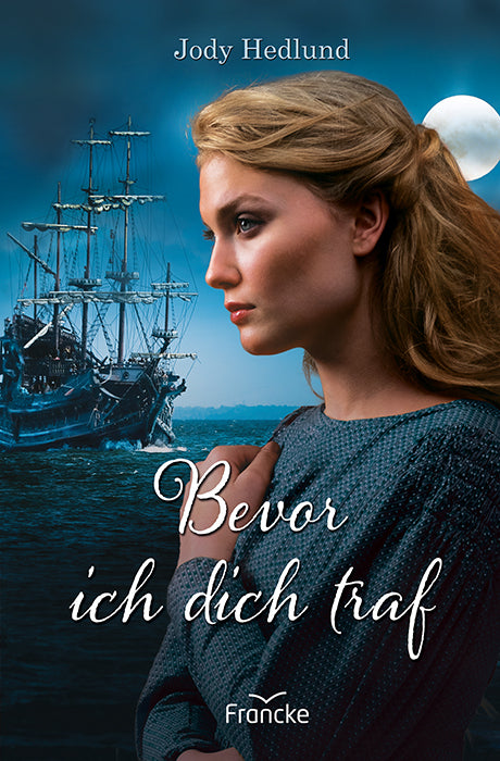 Bevor ich dich traf (Jody Hedlund)