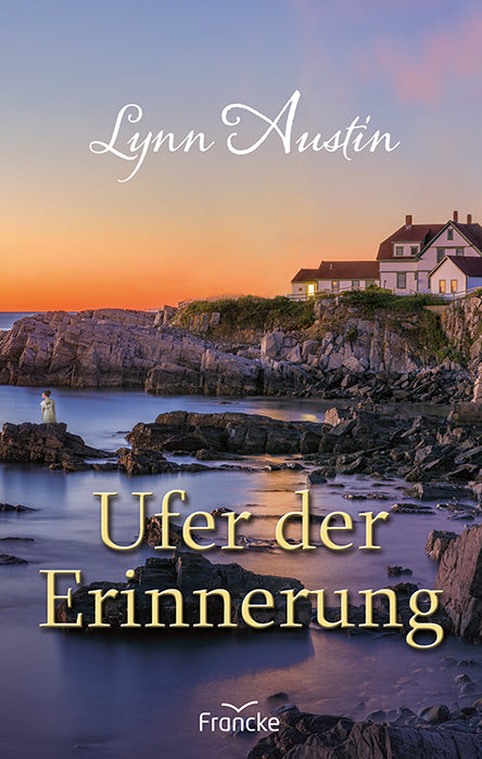 Ufer der Erinnerung (Lynn Austin)