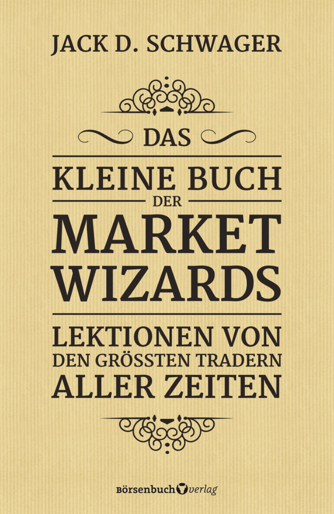 Das kleine Buch der Market Wizards (Jack D. Schwager)