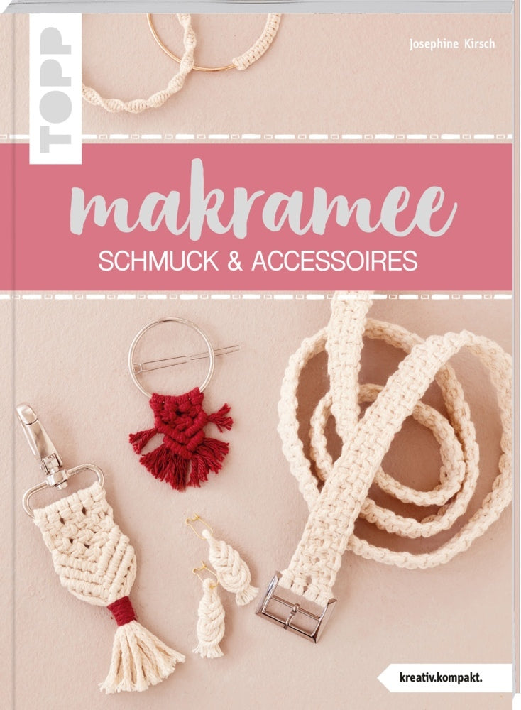 Makramee Schmuck & Accessoires (kreativ.kompakt.) (Josephine Kirsch)