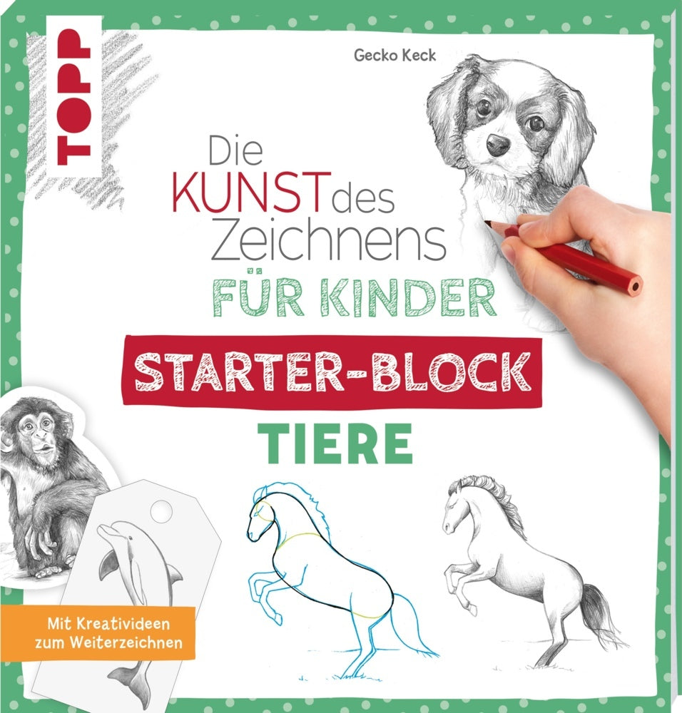 Die Kunst des Zeichnens für Kinder Starter-Block - Tiere (Gecko Keck)