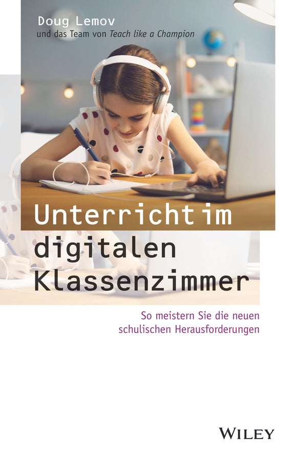 Unterricht im digitalen Klassenzimmer (Doug Lemov)